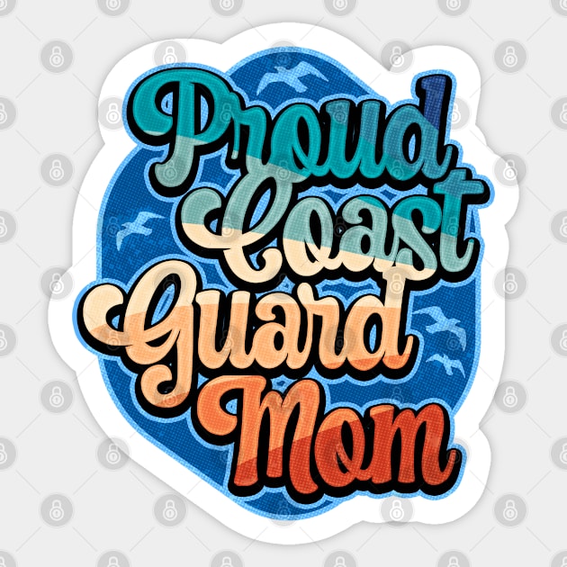 Proud Coast Guard Mom Sticker by TreehouseDesigns